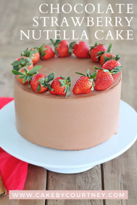 Chocolate Strawberry Nutella Cake www.cakebycourtney.com