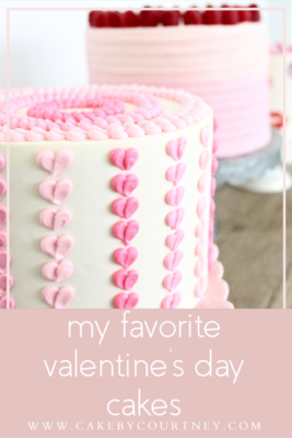 My Favorite Valentine's Day Cakes www.cakebycourtney.com