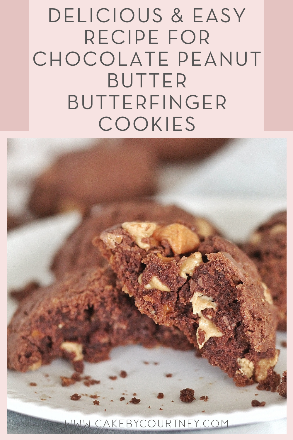 Chocolate Peanut Butter Butterfinger Cookies - Cake by Courtney