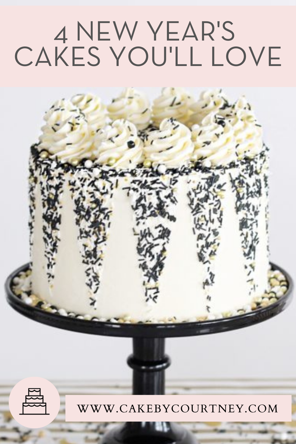 4 New Year's Cakes You'll Love - Cake by Courtney