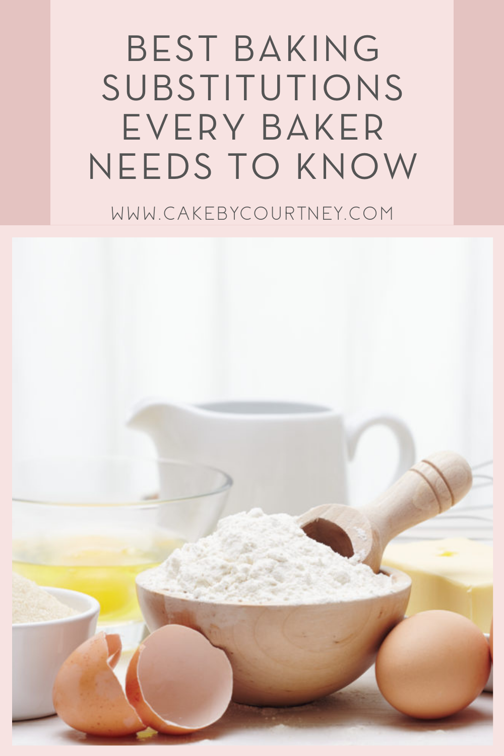 best baking substitutions to use when baking cake.  www.cakebycourtney.com